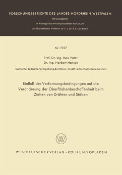 Einfluß der Verformungsbedingungen auf die Veränderung der Oberflächenbeschaffenheit beim Ziehen von Drähten und Stäben (eBook, PDF) - Vater, Max