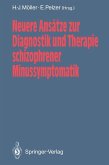 Neuere Ansätze zur Diagnostik und Therapie schizophrener Minussymptomatik (eBook, PDF)
