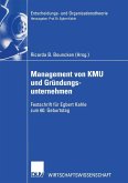 Management von KMU und Gründungsunternehmen (eBook, PDF) Management von KMU und Gründungsunternehmen (eBook, PDF)
