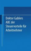 Dr. Gablers ABC der Steuervorteile für Arbeitnehmer (eBook, PDF)