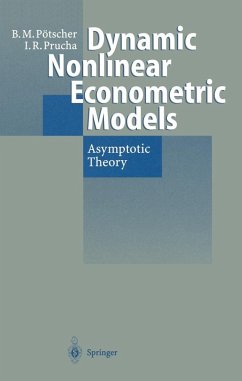 Dynamic Nonlinear Econometric Models (eBook, PDF) - Pötscher, Benedikt M.; Prucha, Ingmar R.