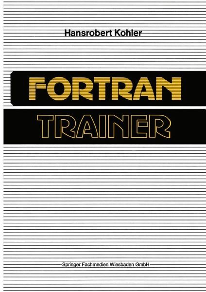 FORTRAN-Trainer (eBook, PDF) FORTRAN-Trainer (eBook, PDF)