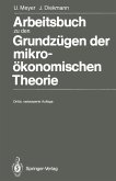 Arbeitsbuch zu den Grundzügen der mikroökonomischen Theorie (eBook, PDF)