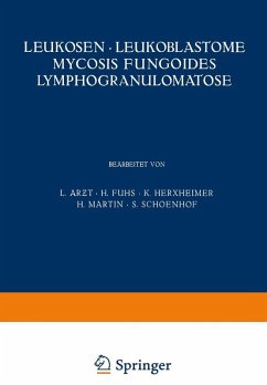 Leukosen · Leukoblastome Mycosis Fungoides Lymphogranulomatose (eBook, PDF) - Arzt, L.; Fuhs, H.; Herxheimer, K.; Martin, H.; Schoenhof, S.