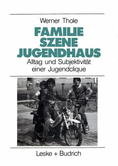Familie - Szene - Jugendhaus (eBook, PDF) - Thole, Werner