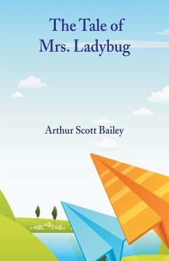 The Tale of Mrs. Ladybug - Bailey, Arthur Scott