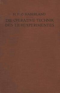 Cover Die Operative Technik des Tierexperimentes (eBook, PDF)