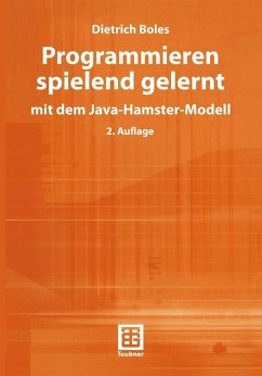 Programmieren spielend gelernt mit dem Java-Hamster-Modell (eBook, PDF) - Boles, Dietrich