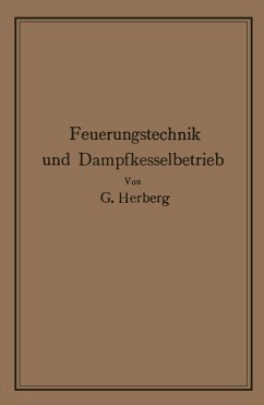 Handbuch der Feuerungstechnik und des Dampfkesselbetriebes (eBook, PDF) - Herberg, Georg