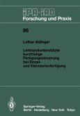 Leitstandunterstützte kurzfristige Fertigungssteuerung bei Einzel- und Kleinserienfertigung (eBook, PDF)