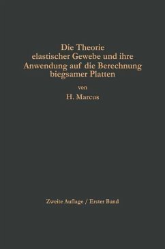 Die Theorie elastischer Gewebe und ihre Anwendung auf die Berechnung biegsamer Platten (eBook, PDF) - Marcus, Henri