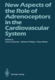 New Aspects of the Role of Adrenoceptors in the Cardiovascular System (eBook, PDF)