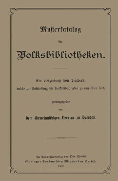 Musterkatalog für Volksbibliotheken (eBook, PDF) - Volksbibliotheken Des Gemeinnutzigen Verenes Zu Dresden