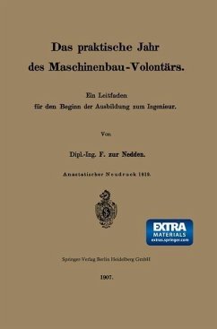 Das praktische Jahr des Maschinenbau-Volontärs (eBook, PDF) - Zur Nedden, Franz