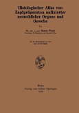 Histologischer Atlas von Zupfpräparaten unfixierter menschlicher Organe und Gewebe (eBook, PDF)