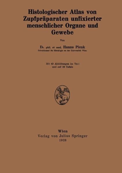 Histologischer Atlas von Zupfpräparaten unfixierter menschlicher Organe und Gewebe (eBook, PDF) Histologischer Atlas von Zupfpräparaten unfixierter menschlicher Organe und Gewebe (eBook, PDF)