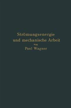Strömungsenergie und mechanische Arbeit (eBook, PDF) - Wagner, Paul