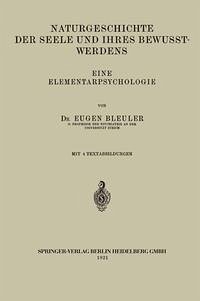 Naturgeschichte der Seele und Ihres Bewusstwerdens (eBook, PDF) - Bleuler, Eugen