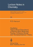 Qualitative Valence-Bond Descriptions of Electron-Rich Molecules: Pauling &quote;3-Electron Bonds&quote; and &quote;Increased-Valence&quote; Theory (eBook, PDF)