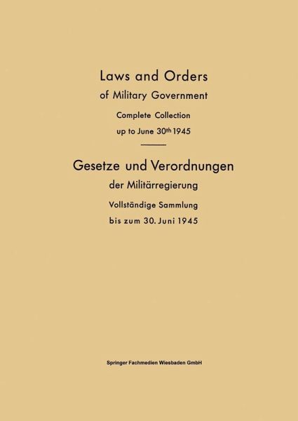 Laws and Orders of Military Government / Gesetze und Verordnungen der Militärregierung (eBook, PDF) Laws and Orders of Military Government / Gesetze und Verordnungen der Militärregierung (eBook, PDF)