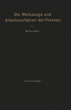 Die Werkzeuge und Arbeitsverfahren der Pressen (eBook, PDF) - Kurrein, Max; Woodworth, Joseph V.