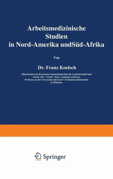 Arbeitsmedizinische Studien in Nord-Amerika und Süd-Afrika (eBook, PDF) Arbeitsmedizinische Studien in Nord-Amerika und Süd-Afrika (eBook, PDF)