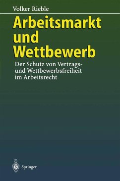 Arbeitsmarkt und Wettbewerb (eBook, PDF) - Rieble, Volker