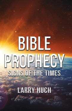 Bible Prophecy - Huch, Larry