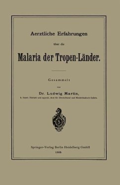 Aerztliche Erfahrungen über die Malaria der Tropen-Länder (eBook, PDF) - Martin, Ludwig