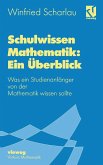 Schulwissen Mathematik: Ein Überblick (eBook, PDF)