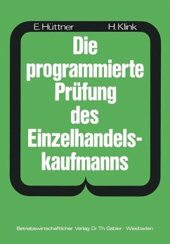 Die programmierte Prüfung des Einzelhandelskaufmanns (eBook, PDF) - Hüttner, Erich; Klink, Hans