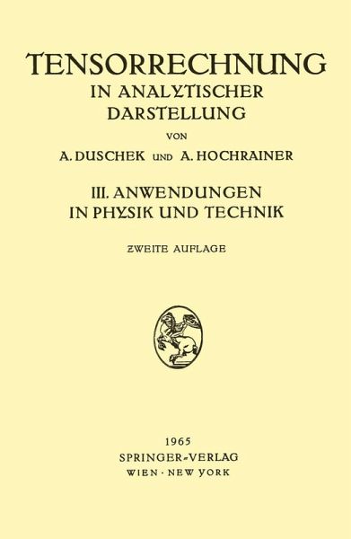 Grundzüge der Tensorrechnung in Analytischer Darstellung (eBook, PDF) Grundzüge der Tensorrechnung in Analytischer Darstellung (eBook, PDF)