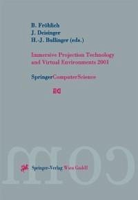 Immersive Projection Technology and Virtual Environments 2001 (eBook, PDF)