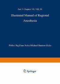 Illustrated Manual of Regional Anesthesia (eBook, PDF) - Rai, P. Prithri; Nolte, Hans; Stanton-Hicks, Michael