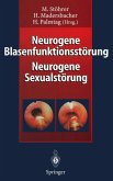 Neurogene Blasenfunktionsstörung Neurogene Sexualstörung (eBook, PDF)