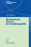 Ökonomische Theorie der Familienpolitik (eBook, PDF)