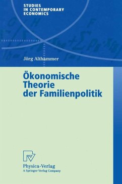 Ökonomische Theorie der Familienpolitik (eBook, PDF) - Althammer, Jörg