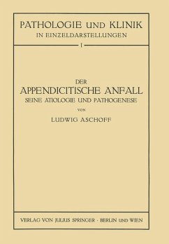 Der Appendicitische Anfall Seine Ätiologie und Pathogenese. (eBook, PDF) - Aschoff, L.; Seng, Na