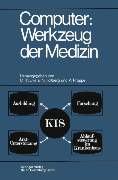 Computer: Werkzeug der Medizin (eBook, PDF) Computer: Werkzeug der Medizin (eBook, PDF)