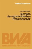 Techniken der organisatorischen Problemanalyse (eBook, PDF)