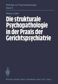 Die strukturale Psychopathologie in der Praxis der Gerichtspsychiatrie (eBook, PDF) - Luthe, R.