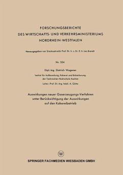 Auswirkungen neuer Gaserzeugungs-Verfahren unter Berücksichtigung der Auswirkungen auf den Kokereibetrieb (eBook, PDF) - Wagener, Dietrich