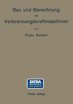 Bau und Berechnung der Verbrennungskraftmaschinen (eBook, PDF) - Seufert, Franz