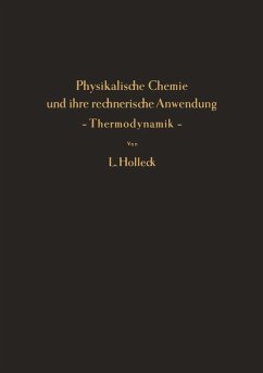 Cover Physikalische Chemie und ihre rechnerische Anwendung - Thermodynamik - (eBook, PDF)
