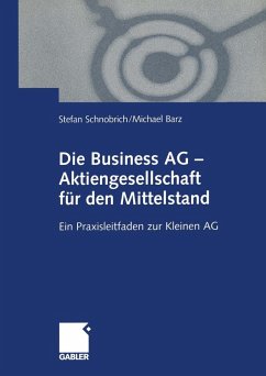 Die Business AG - Aktiengesellschaft für den Mittelstand (eBook, PDF) - Schnobrich, Stefan; Barz, Michael