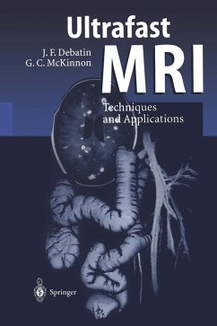 Ultrafast MRI (eBook, PDF) - Debatin, Jörg F.; McKinnon, Graeme C.