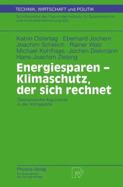 Energiesparen - Klimaschutz, der sich rechnet (eBook, PDF) - Ostertag, Katrin; Jochem, E.; Schleich, J.; Walz, R.; Kohlhaas, M.; Diekmann, J.; Ziesing, H. -J.