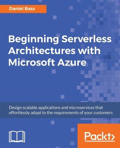 Beginning Serverless Architectures with Microsoft Azure - Bass, Daniel