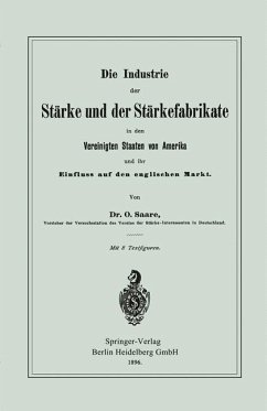 Cover Die Industrie der Stärke und der Stärkefabrikate in den Vereinigten Staaten von Amerika und ihr Einfluss auf den englischen Markt (eBook, PDF)