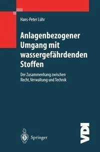 Anlagenbezogener Umgang mit wassergefährdenden Stoffen (eBook, PDF) - Lühr, Hans-Peter